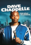 Dave Chappelle: For What It's Worth