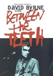 David Byrne: Between The Teeth