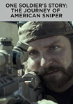 One Soldier's Story: The Journey of American Sniper